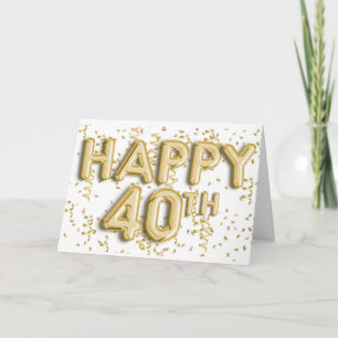 Gold Foil Balloons Happy 40th Birthday Card