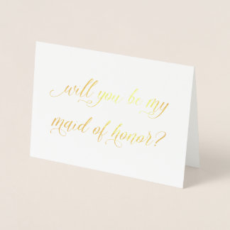 Gold Foil Card | will you be my maid of honour