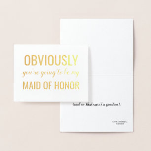 Gold Foil Funny Bridesmaid or Maid of Honour Foil Card
