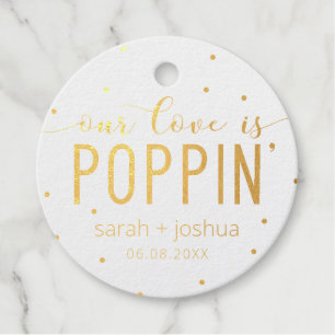 Gold Foil Our Love Is Poppin Wedding Favour Tags