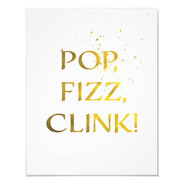 Gold Foil POP, FIZZ, CLINK Wedding Party Sign (Front)