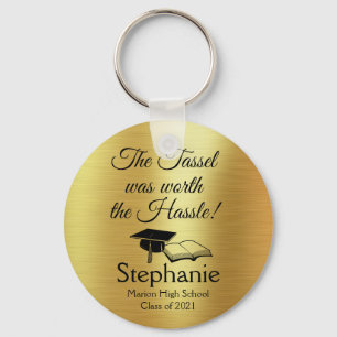 Gold Foil  Tassel Was Worth The Hassle   Graduate  Keychain