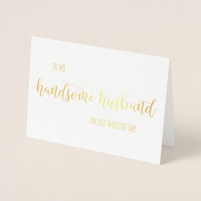 Gold Foil To My Handsome Husband Wedding Day Card (Front)