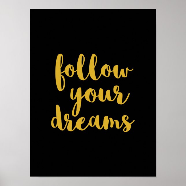 Gold follow your dreams quote art poster (Front)