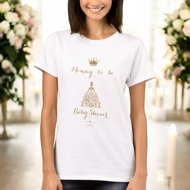 Gold Gliter Princess Baby Shower Mommy to be T-Shirt (Creator Uploaded)