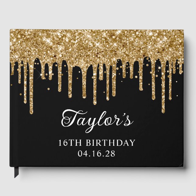 Gold Glitter Drips Black 16th Birthday Guest Book (Front)