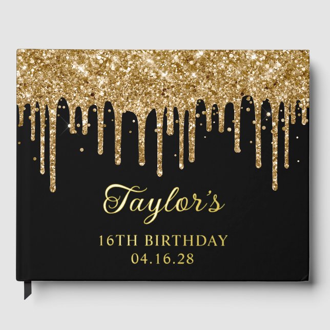 Gold Glitter Drips Black 16th Birthday Guest Book (Front)