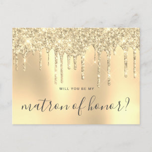 Gold glitter drips will you be my matron of honour invitation postcard