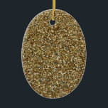 GOLD GLITTER ~ for Holidays or Every Day! Ceramic Ornament<br><div class="desc">GOLD GLITTER PRODUCTS - Customize as you wish!  Add a title,  name,  etc.,  or change background colour on most products.

Questions? Regella@Rocketmail.com</div>