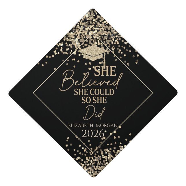Gold Glitter Grad Cap,Confetti She Believed Graduation Cap Topper (Front)