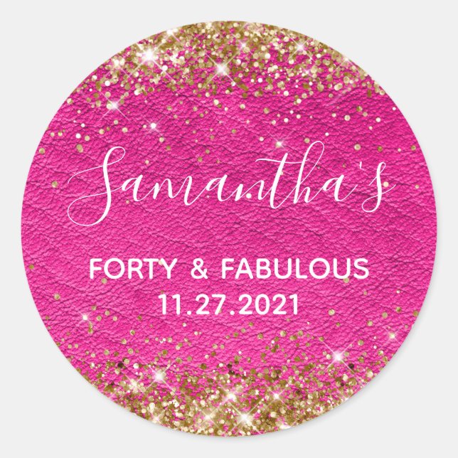 Gold Glitter Hot Pink Leather Forty and Fabulous Classic Round Sticker (Front)