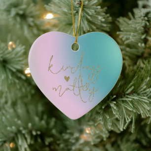 Gold Glitter Kindness Matters Tie Dye Ceramic Ornament