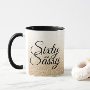 Gold Glitter Ombre 60 and Sassy 60th Birthday Mug