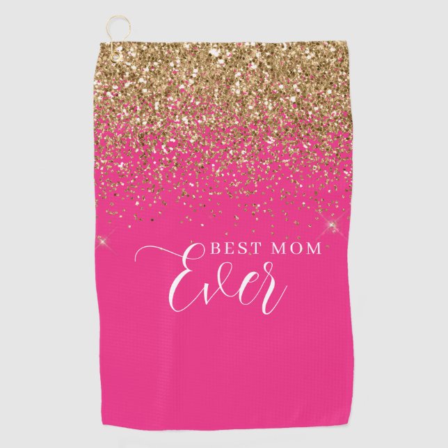 Gold Glitter Pink Best Mom Ever Golf Towel (Front)