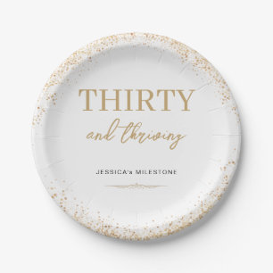 Gold Glitter Thirty & Thriving 30th Birthday Paper Plate
