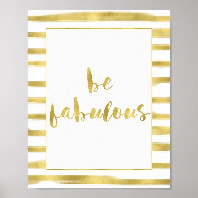 Gold Glitz Stripes Be Fabulous Poster (Front)