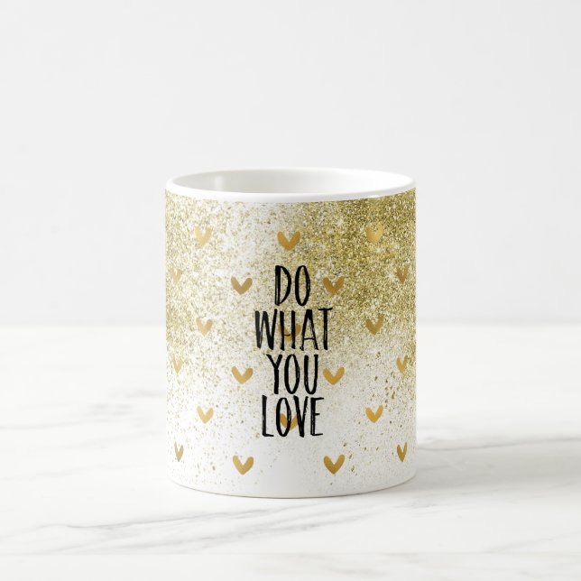 Gold Glitzy Hearts Do What You Love Coffee Mug (Center)