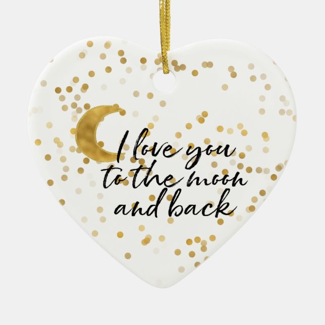 Gold I love you to the moon Ceramic Ornament (Front)