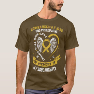 Gold In Memory of my Goddaughter Childhood Cancer T-Shirt
