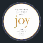 Gold Joy Modern Christmas Classic Round Sticker<br><div class="desc">May your holiday season be filled with joy. Golden faux foil joy lettering and round faux foil frame with dark navy blue border,  holiday sticker.</div>