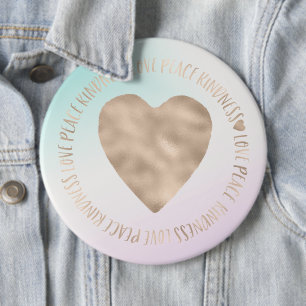 Gold Kindness Love Peace Heart Aqua Pink Tie Dye 6 Inch Round Button