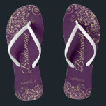 Gold Lace on Plum Purple Chic Bridesmaid Wedding Flip Flops<br><div class="desc">These elegant wedding flip flops are a great way to thank and recognize your bridesmaids, while giving their feet a rest after a long day. The beautiful design features an elegant design with golden lace frills on a plum purple coloured background and fancy gold coloured script lettering. The text reads...</div>