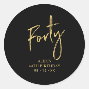 Gold Lettering Forty 40th Birthday Favour Thank yo Classic Round Sticker