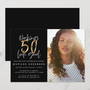 Gold making 50 look good photo birthday invitation