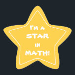 Gold Math Star Student Star Sticker<br><div class="desc">A bright gold star sticker with an interior white line star,  and the words in white,  "I'm a star in math!" The text is fully customizable,  so you may make it say whatever you'd like. A bright and fun way to recognize a good student.</div>
