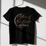 Gold modern scrip minimalist mother of the bride T-Shirt<br><div class="desc">Gold modern scrip minimalist mother of the bride gift personalized name T-Shirt ,  lovely matching shirt for a special day photoshoot and fun.</div>