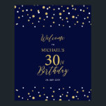 Gold & Navy Confetti 30th Birthday Party Welcome Poster<br><div class="desc">Welcome your guests to a special celebration day with this stylish gold & navy blue welcome sign. This sign features modern typography" Welcome to 30th Birthday" and a hexagon confetti design. You can customize the name and the date. Matching invitations and party supplies are available at my shop BaraBomDesign.</div>