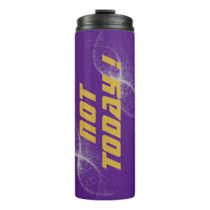 Gold "NOT TODAY!" with Silver Glitter on Purple Thermal Tumbler