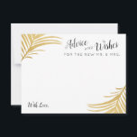 Gold Palm Leaves Wedding Advice and Wishes Cards<br><div class="desc">Modern tropical gold palm tree fronds on a modern and elegant guest wedding advice card. Perfect for tropical beach weddings.
 * * * * * * * * * Click CUSTOMIZE FURTHER to change the background colour,  fonts and text arrangement.* * * * * * * * *</div>