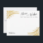 Gold Palm Leaves Wedding Advice and Wishes Cards<br><div class="desc">Modern tropical gold palm tree fronds on a modern and elegant guest wedding advice card. Perfect for tropical beach weddings.
 * * * * * * * * * Click CUSTOMIZE FURTHER to change the background colour,  fonts and text arrangement.* * * * * * * * *</div>