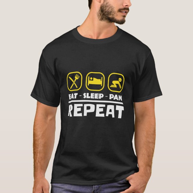 Gold panning prospecting East Sleep Pan Repeat T-Shirt (Front)
