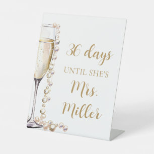 Gold Pearls and Prosecco Days Until She Is Mrs. Pedestal Sign
