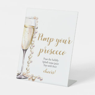 Gold Pearls and Prosecco Pimp Your Prosecco Mimosa Pedestal Sign