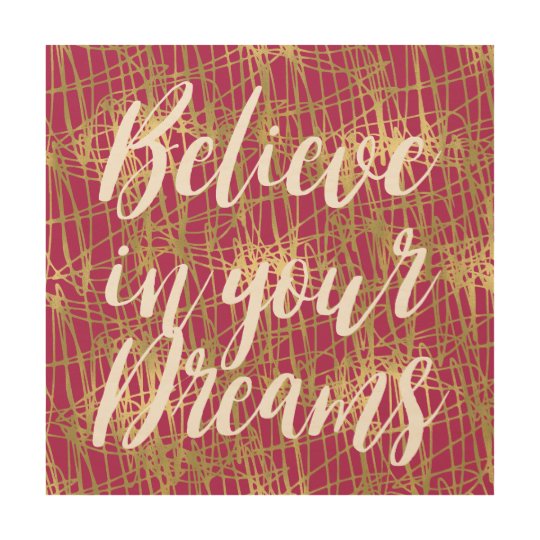 Gold Pink Believe in your Dreams Wood Wall Decor