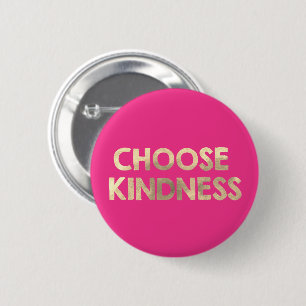 Gold Pink Choose Kindness 2 Inch Round Button
