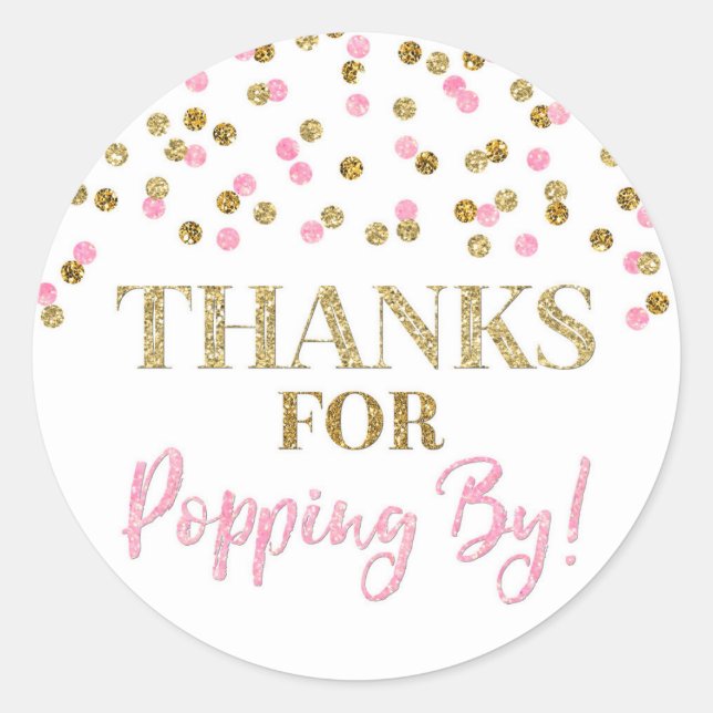 Gold Pink Confetti Thanks for Popping By Classic Round Sticker (Front)