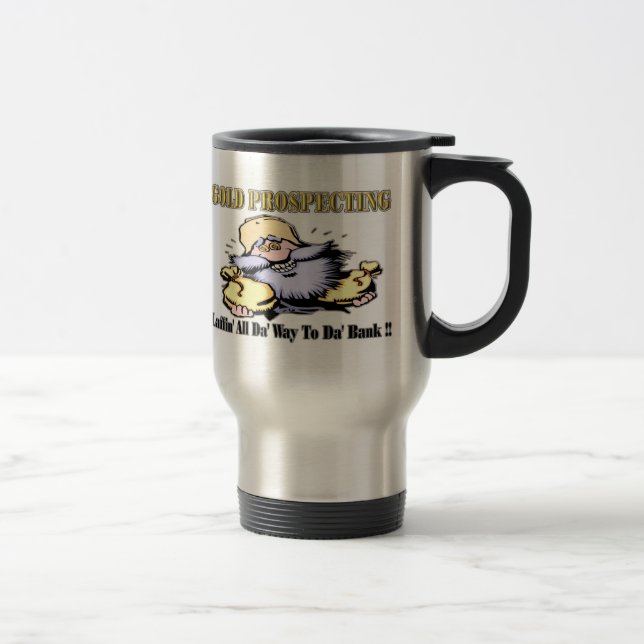 Gold Prospecting Travel Mug (Right)