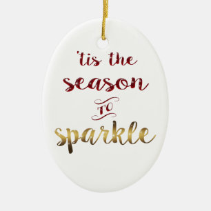 Gold Red 'tis the season to sparkle handwriting Ceramic Ornament