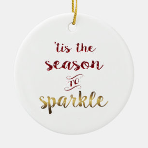 Gold Red 'tis the season to sparkle” handwriting Ceramic Ornament