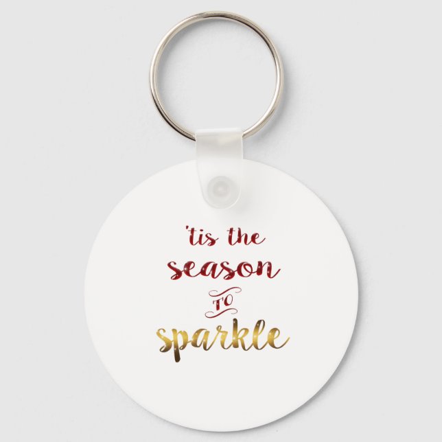 Gold Red Tis The Season To Sparkle Handwriting  Keychain (Front)
