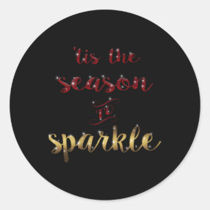 Gold Red Tis The Season To Sparkle Handwriting T S Classic Round Sticker