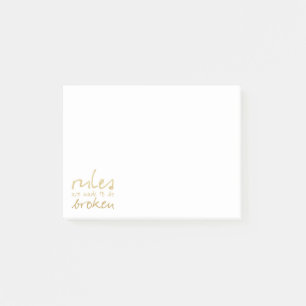 Gold Rules Are Made To Be Broken Post-it® Notes