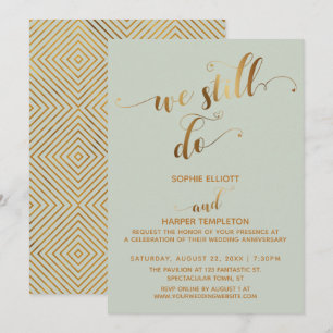 Gold & Sage We Still Do Typography Anniversary Invitation