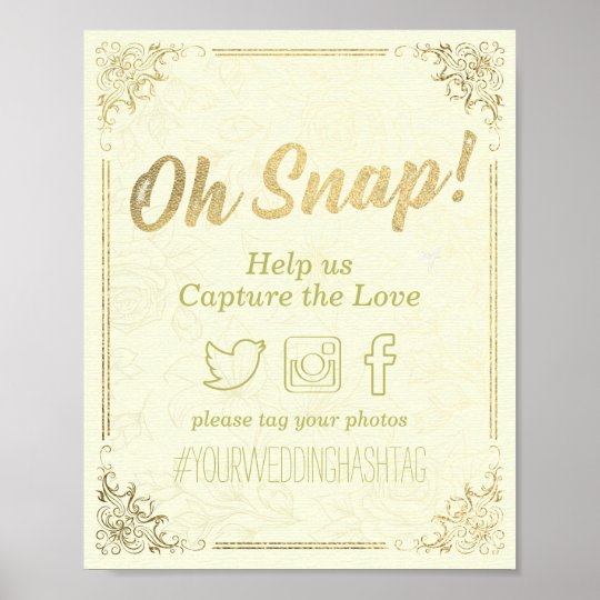 Gold Script Floral Frame Oh Snap Hashtag Wedding Poster