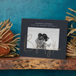 gold script one photo save the date engagement pla plaque