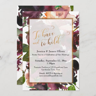 Gold Script To Have and To Hold Burgundy Floral Invitation